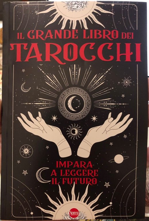 Magie di carta n. 9 - Il grande libro dei Tarocchi. Impara a leggere il futuro
