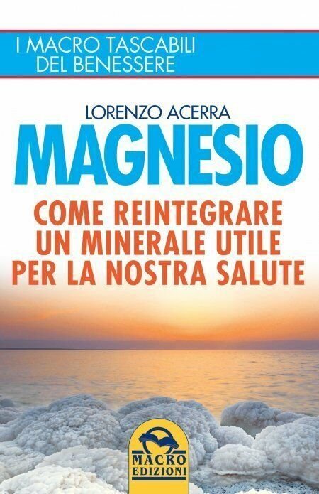 Magnesio. Come reintegrare un minerale utile per la nostra salute … | Immagine principale