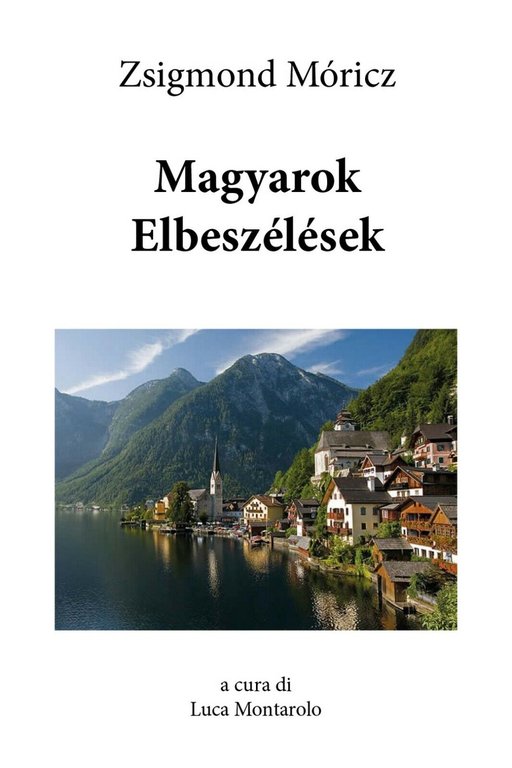 Magyarok Elbeszélések di Zsigmond Móricz, L. Montarolo, 2018, Youcanprint