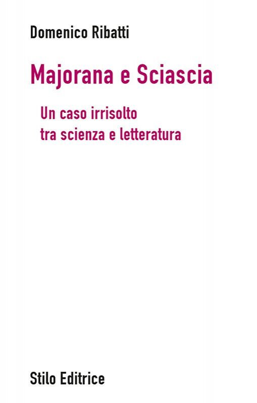 Majorana e Sciascia - Domenico Ribatti - Stilo, 2016