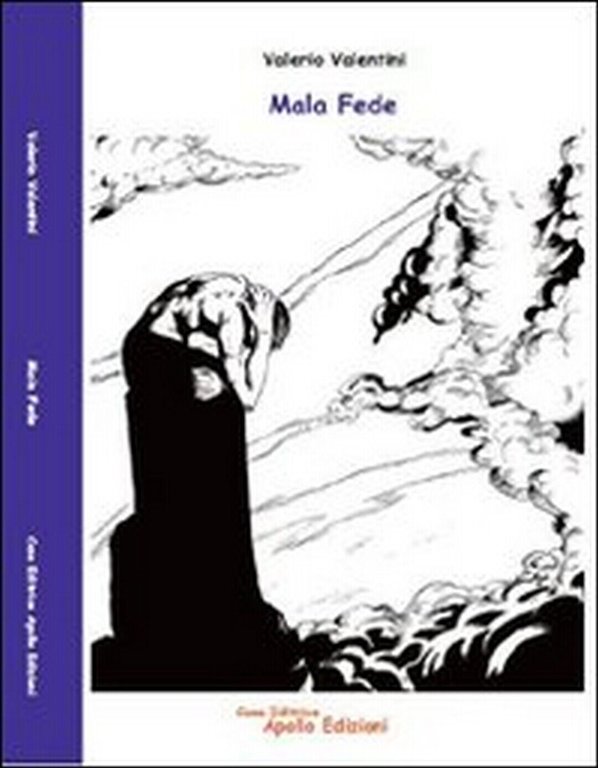 Mala fede di Valerio Valentini, 2012, Apollo Edizioni