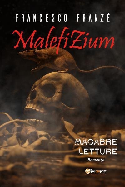 MALEFIZIUM - Macabre letture di Francesco Franzè, 2022, Youcanprint