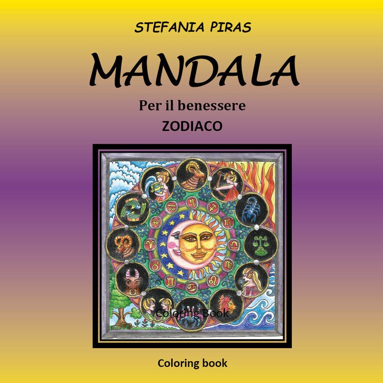 Mandala per il benessere - Zodiaco di Stefania Piras, 2021, …