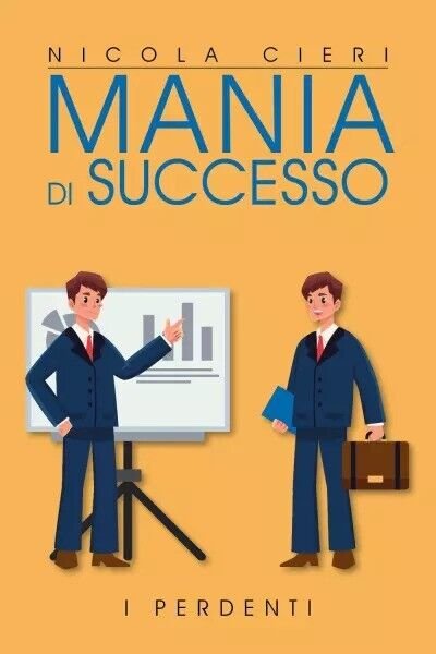 Mania di successo di Nicola Cieri, 2023, Youcanprint