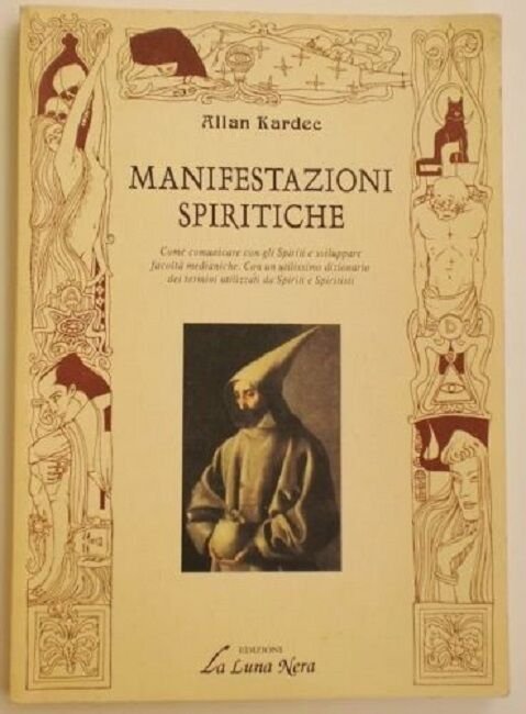 Manifestazioni spiritiche - Allan Kardec - Edizioni La Luna Nera …