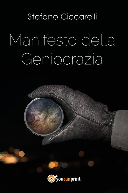 Manifesto della geniocrazia di Stefano Ciccarelli, 2017, Youcanprint