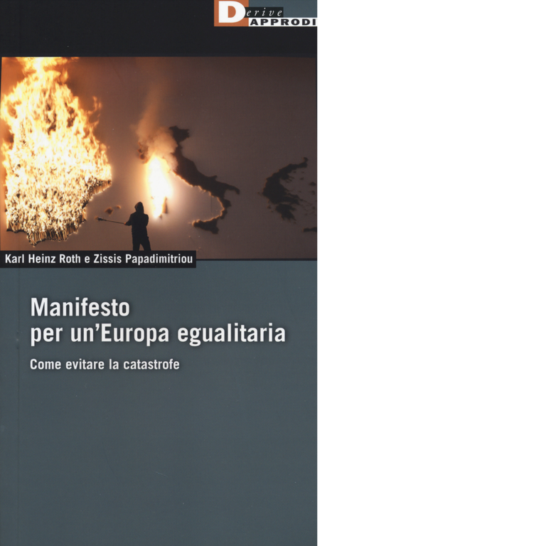 MANIFESTO PER UN'EUROPA EGUALITARIA di KARL HEINZ ROTH - ZISSIS … | Immagine Gallery 2