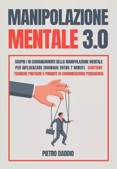 Manipolazione Mentale: Scopri i 10 comandamenti della Manipolazione Mentale per