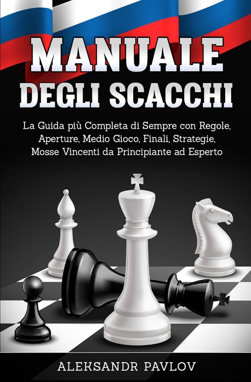 Manuale degli scacchi di Aleksandr Pavlov, 2021, Youcanprint