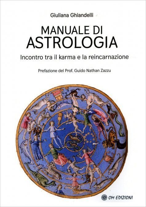 Manuale di Astrologia. Incontro tra il karma e la reincarnazione …