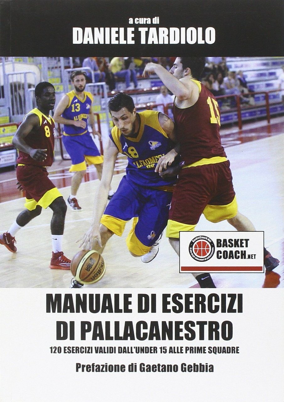 Manuale di esercizi di pallacanestro con DVD. - Daniele Tardiolo …