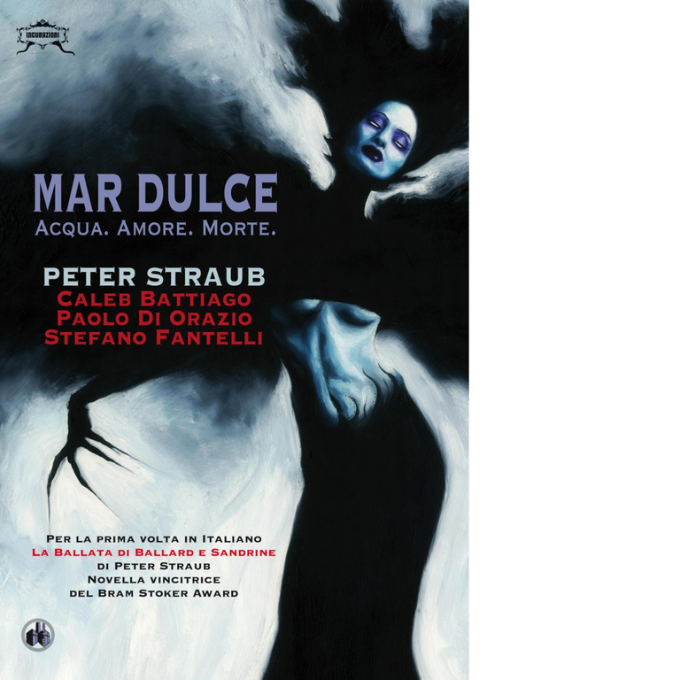 Mar dulce. Acqua. Amore. Morte di Peter Straub, Caleb Battiago, …