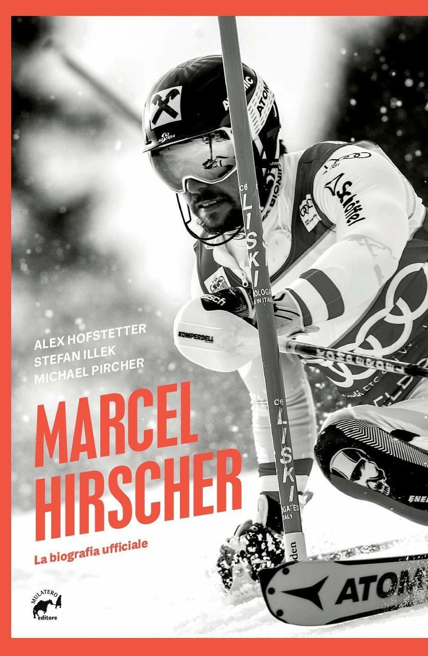Marcel Hirscher. La biografia ufficiale - Mulatero, 2020