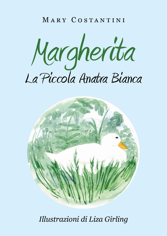 Margherita - La Piccola Anatra Bianca - Mary Costantini, L. …