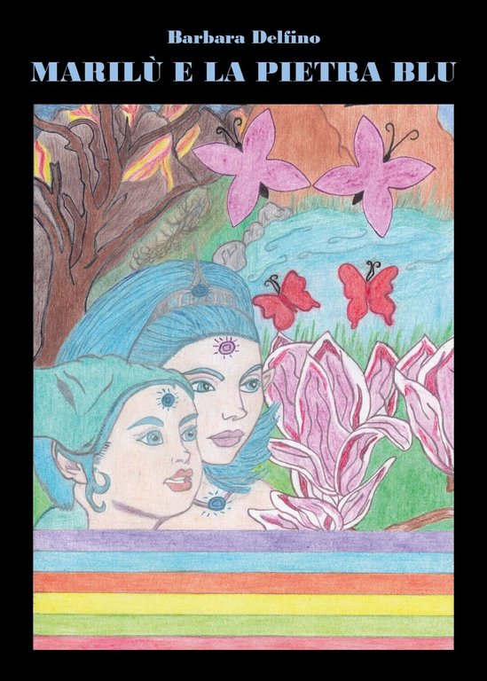 Marilù e la pietra blu di Barbara Delfino, 2018, Youcanprint