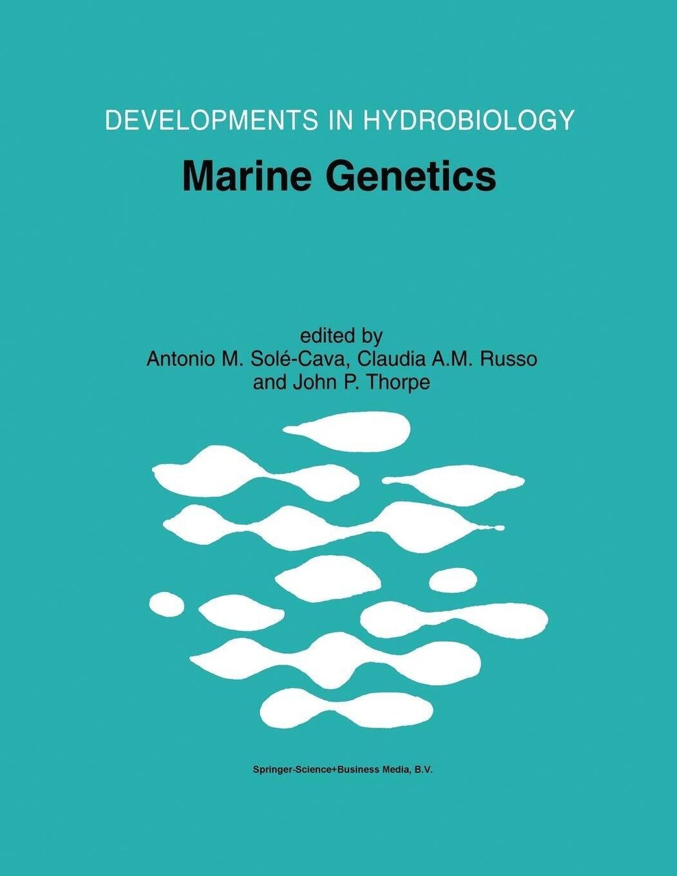 Marine Genetics - Antonio M. Solé-Cava - Springer, 2011