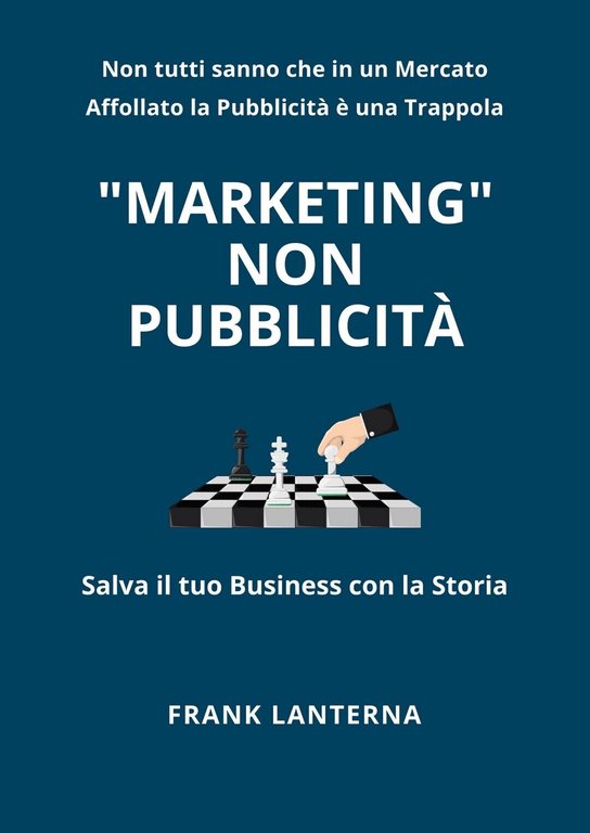 Marketing non Pubblicità di Frank Lanterna, 2020, Youcanprint