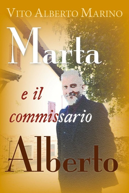 Marta e il commissario Alberto di Vito Alberto Marino, 2019, …