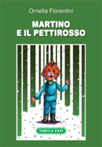 Martino e il pettirosso di Ornella Fiorentini, 2012, Tabula Fati