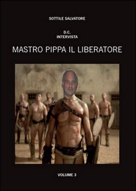 Mastro Pippa il liberatore Vol.3 di Salvatore Sottile, 2014, Youcanprint