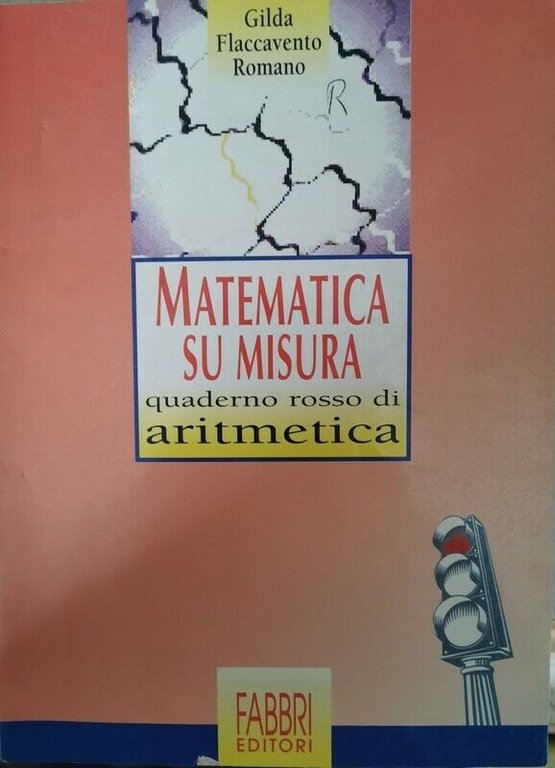 Matematica su Misura: quaderno rosso di aritmetica, Gilda Flaccavento R. … | Immagine Gallery 2