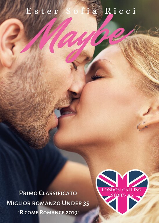 Maybe. London calling series di Ester Sofia Ricci, 2021, Youcanprint