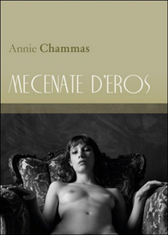 Mecenate d?eros di Annie Chammas, 2016, Youcanprint