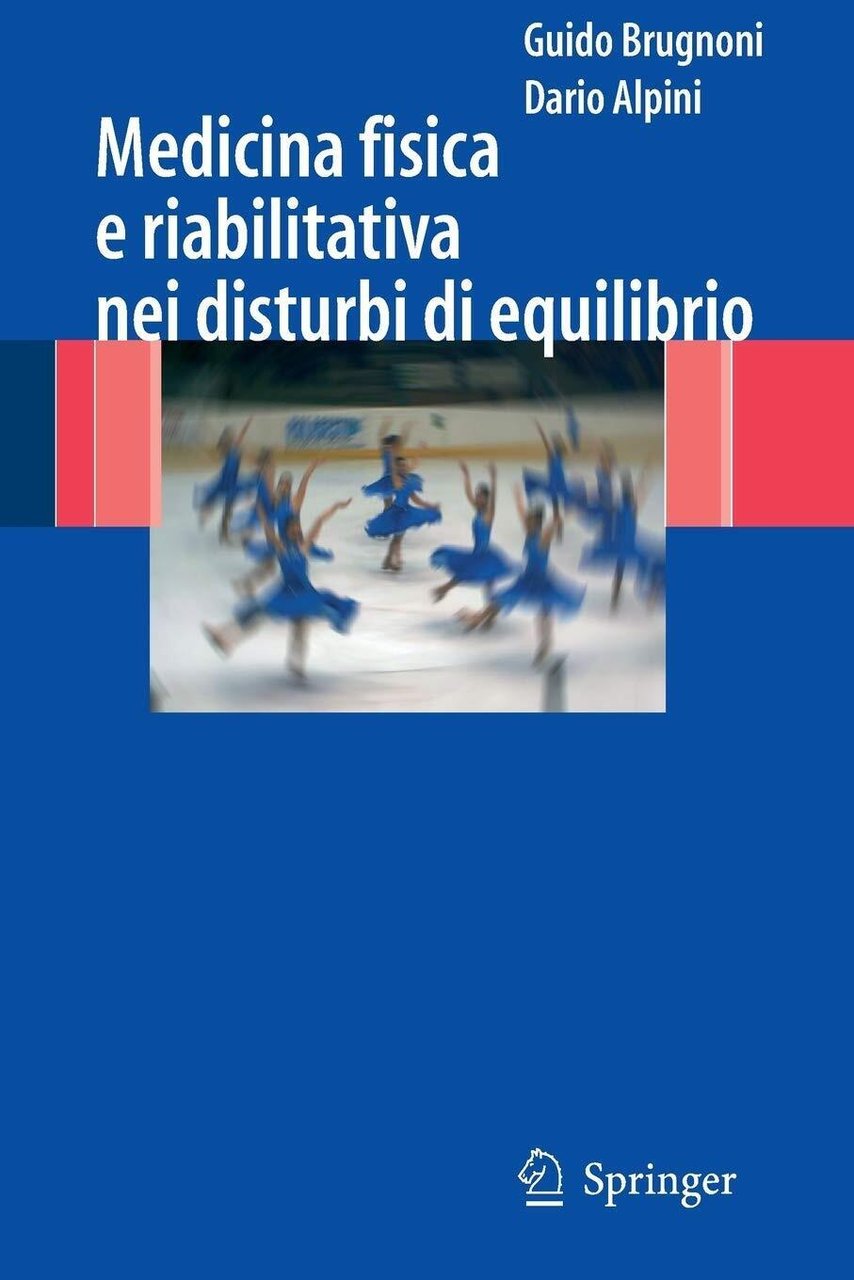 Medicina fisica e riabilitativa nei disturbi di equilibrio - Guido …