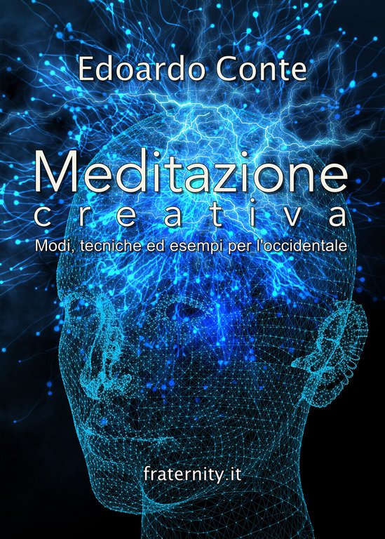Meditazione creativa, di Edoardo Conte, 2018, Youcanprint