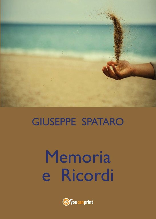 Memoria e ricordi di Giuseppe Spataro, 2019, Youcanprint