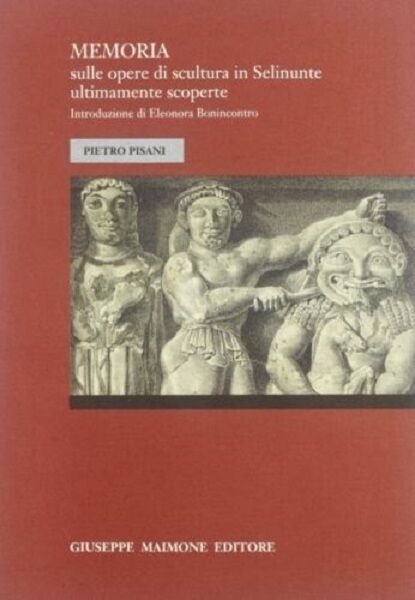 Memoria sulle opere di scultura in Selinunte ultimamente scoperte.