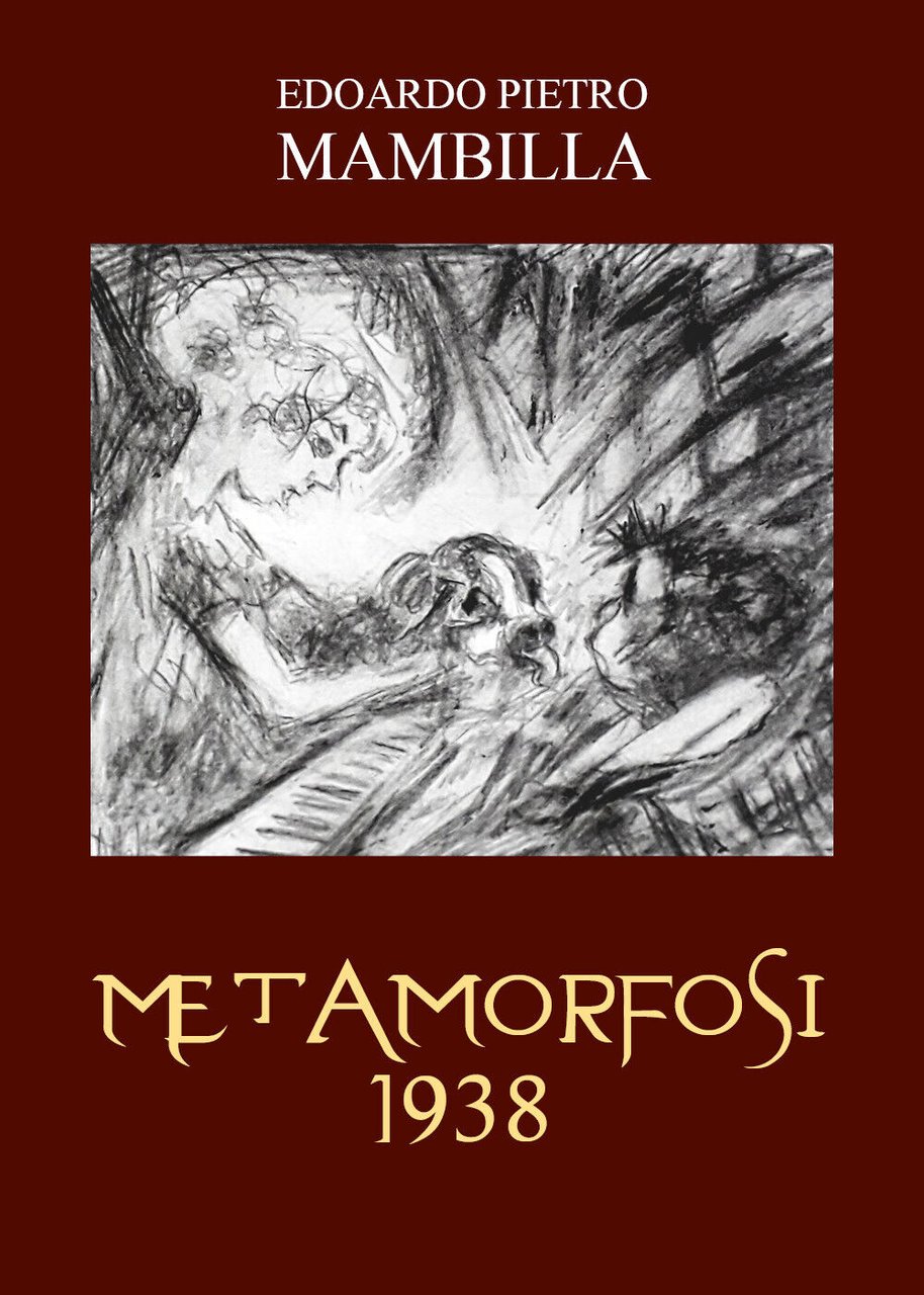 Metamorfosi 1938 di Edoardo Pietro Brambilla, 2022, Youcanprint