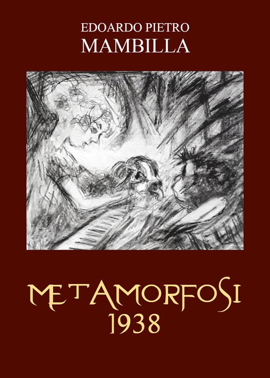 Metamorfosi 1938 di Edoardo Pietro Brambilla, 2022, Youcanprint