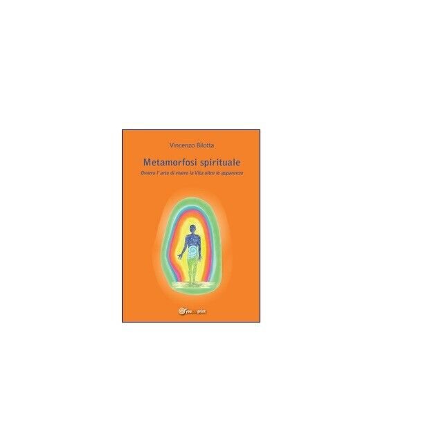 Metamorfosi spirituale - Vincenzo Bilotta, 2015, Youcanprint