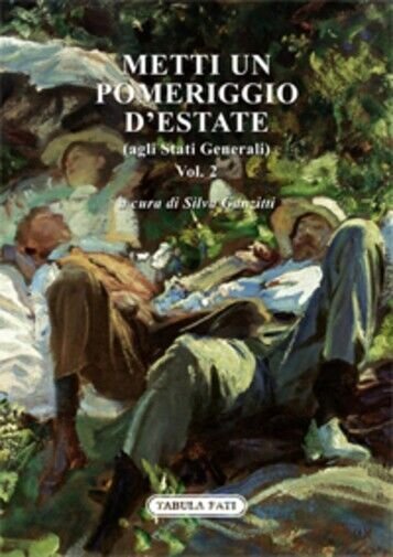 Metti un pomeriggio d?estate (agli Stati Generali). Vol. 2 di … | Immagine principale