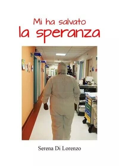 Mi ha salvato la speranza di Serena Di Lorenzo, 2023, …