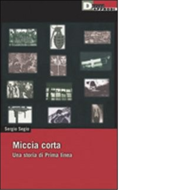 MICCIA CORTA. di SERGIO SEGIO - DeriveApprodi editore, 2004 | Immagine Gallery 1