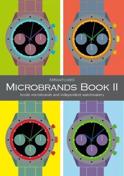 Microbrands Book II - 2023 Inside microbrands and independent watchmakers …