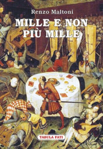 Mille e non più mille di Renzo Maltoni, 2016, Tabula …