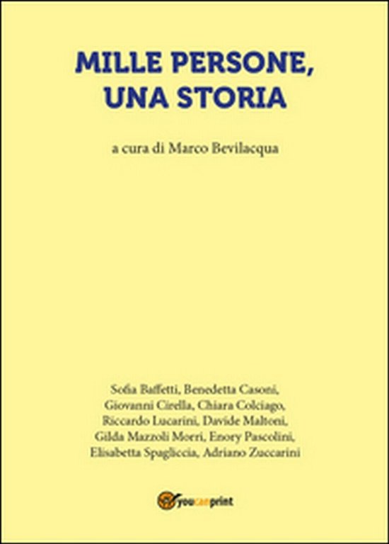 Mille persone, una storia di M. Bevilacqua, 2016, Youcanprint