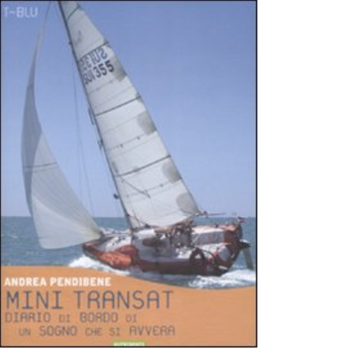 Mini transat di Andrea Pendibene - Nutrimenti, 2008