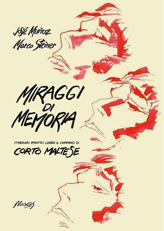 Miraggi di memoria. Itinerari ipnotici lungo il cammino di Corto …