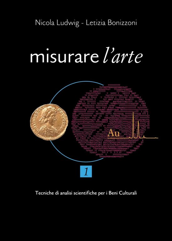 Misurare l?arte Volume I Tecniche analitiche non distruttive per lo …