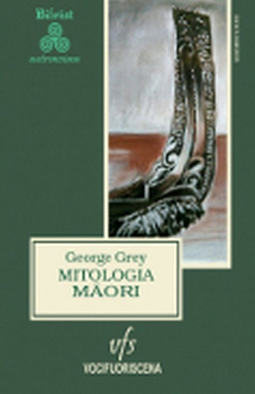 MITOLOGIA M?ORI di Sir George Grey, 2018, Vocifuoriscena