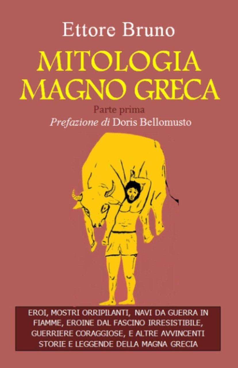 MITOLOGIA MAGNO GRECA: EROI, MOSTRI ORRIPILANTI, NAVI DA GUERRA IN …