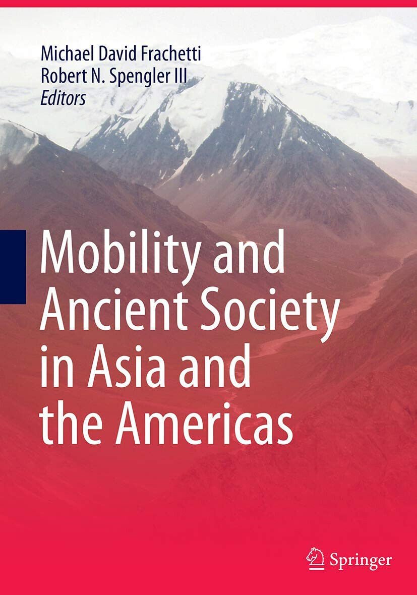 Mobility And Ancient Society In Asia And The Americas - …