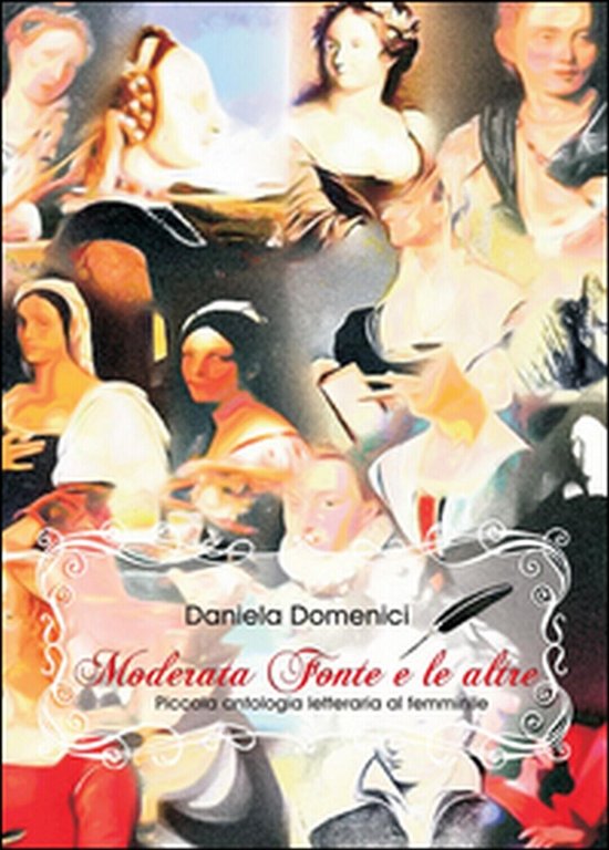 Moderata fonte e le altre di Daniela Domenici, 2016, Youcanprint