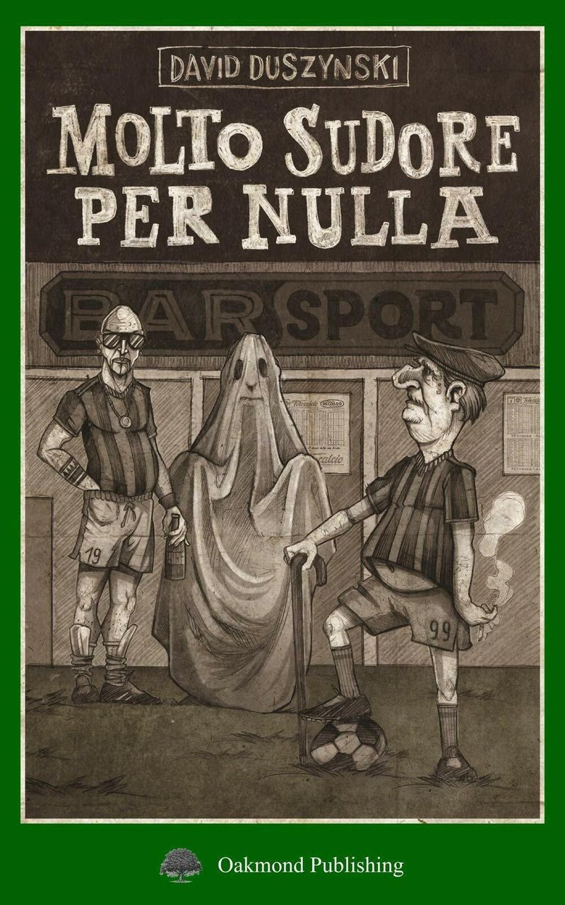 Molto sudore per nulla - David Duszynski - Oakmond Publishing, …