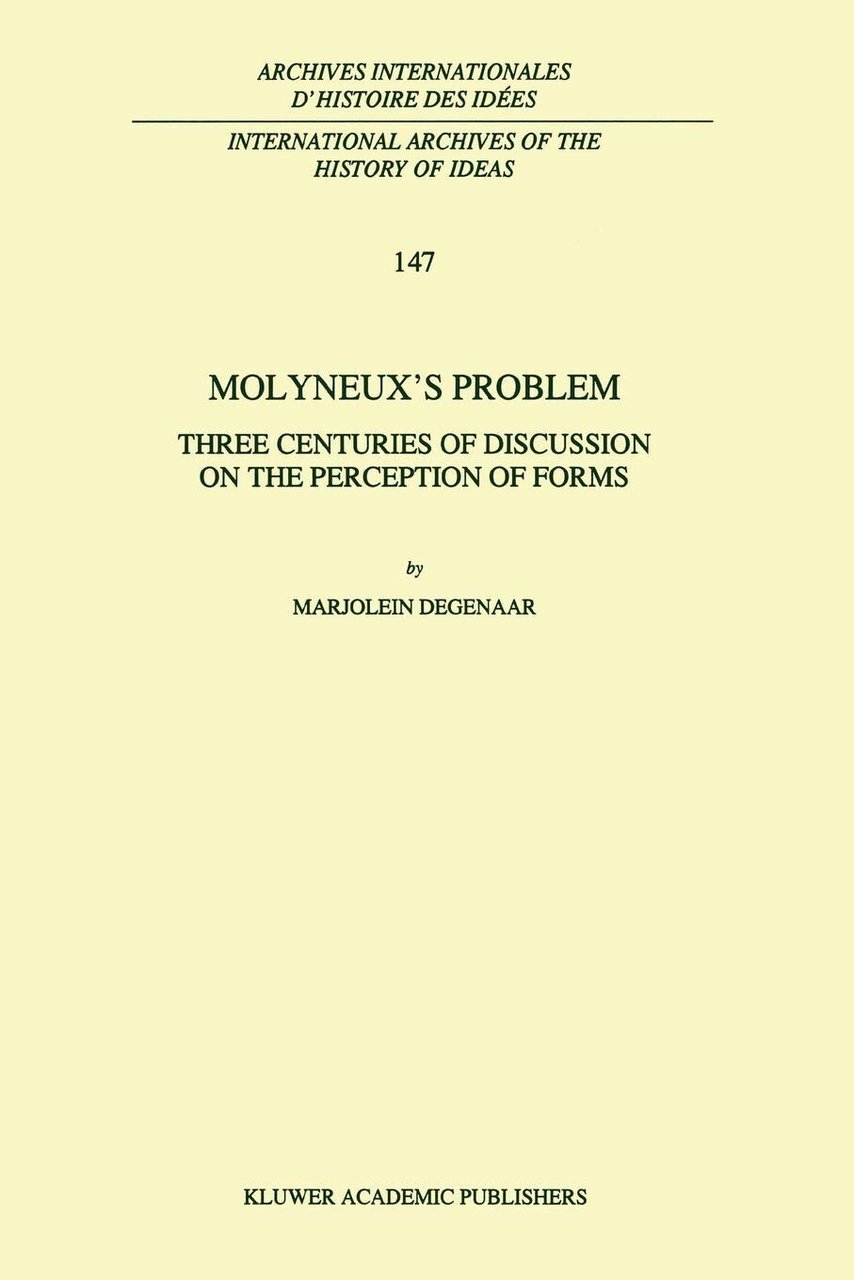 Molyneux s Problem - M. Degenaar - Springer, 2013