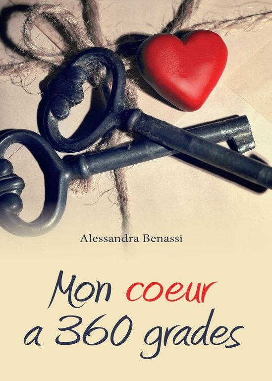 Mon coeur a 360 grades di Alessandra Benassi, 2016, Youcanprint …